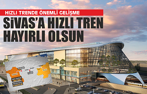 Sivas Hızlı Tren Projesi Yerköy - Yozgat - Sivas arası altyapı ikmal inşaatı